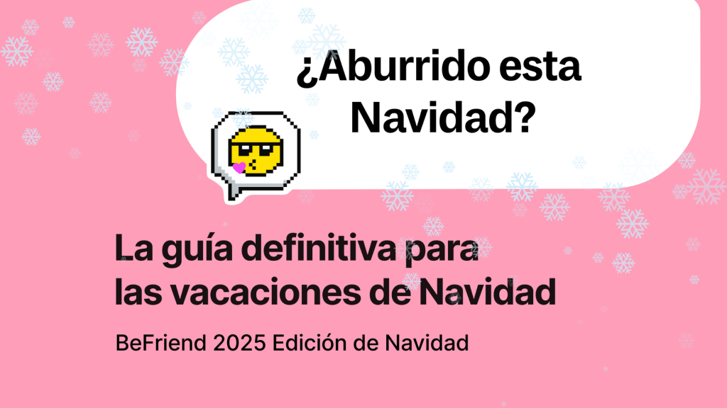 Guía definitiva de BeFriend Edición de Navidad 2025 para hacer amigos internacionales durante las vacaciones escolares. Una alternativa segura a apps como Wizz y Yubo.