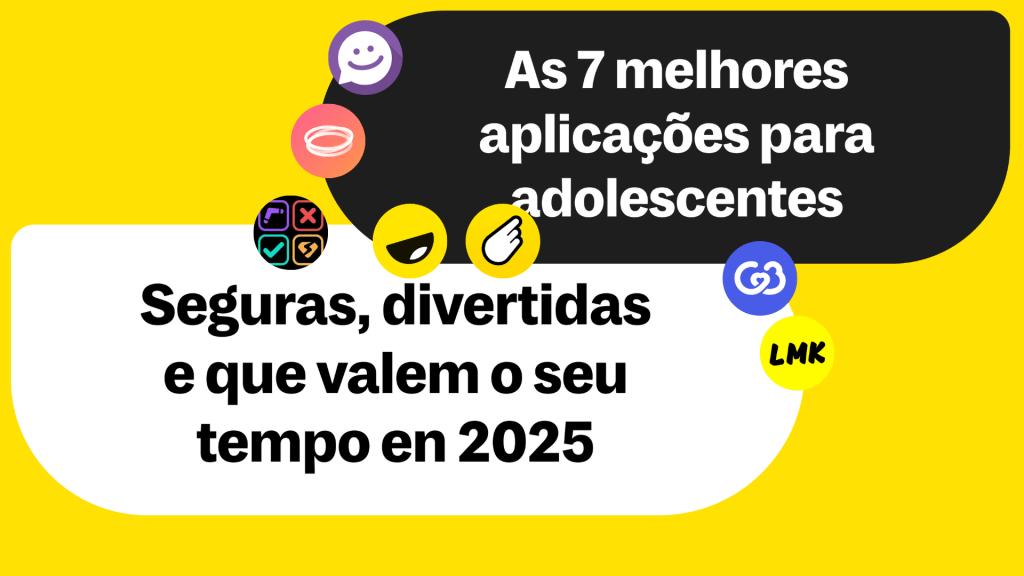 Gráfico colorido com o título “As 7 melhores aplicações para adolescentes — seguras, divertidas e que valem o seu tempo em 2025”, acompanhado dos logótipos das apps Yubo, Hoop, LMK e BeFriend sobre fundo amarelo vibrante.