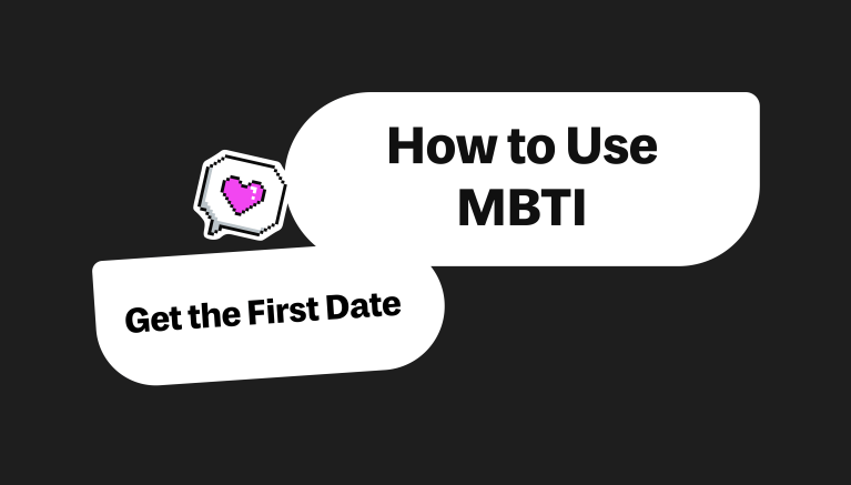 Graphic featuring speech bubbles with text "How to Use MBTI" and "Get the First Date" alongside a pixel art heart icon, illustrating anti-boring dating app conversation tips.